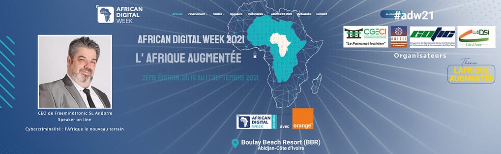 African Digital Week 2021 #adw21 Freemindtronic Andorra Speaker Jacques Gascuel Cybercrime Africa the new terrain Cybercriminalité l’Afrique le nouveau terrain