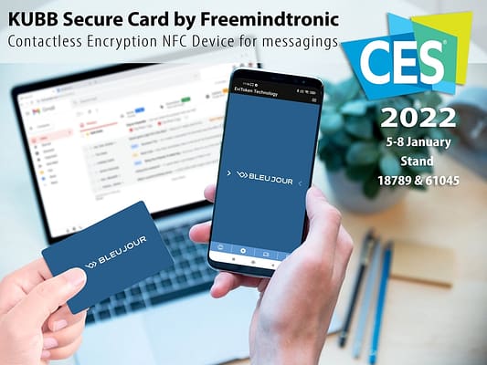 Secure Card de Bleujour CES 2022 by Freemindtronic Andorra contactless data encryption from an NFC HSM security hardware module